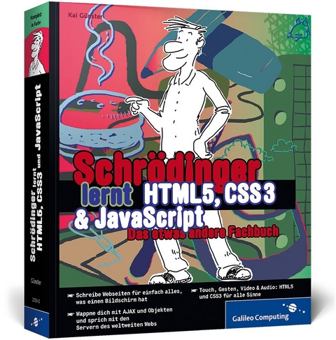 Schrödinger lernt HTML5, CSS3 und JavaScript - Kai Günster