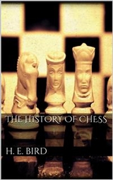 The history of Chess - H. E. Bird