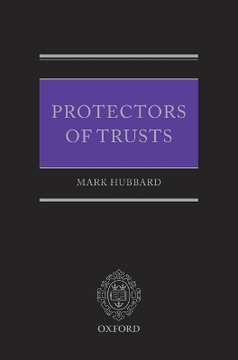 Protectors of Trusts - Mark Hubbard