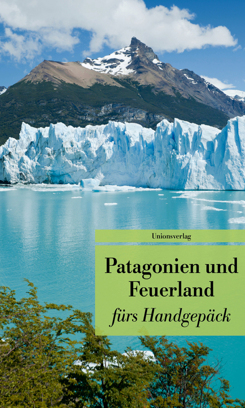 Patagonien und Feuerland fürs Handgepäck - 