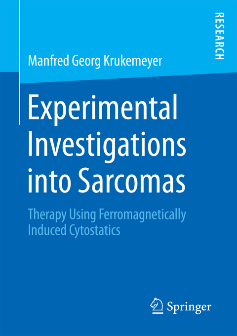 Experimental Investigations into Sarcomas - Manfred Georg Krukemeyer