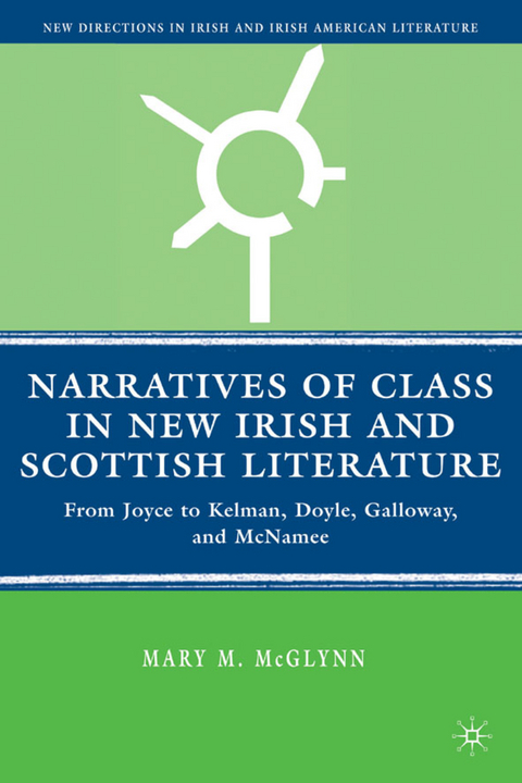 Narratives of Class in New Irish and Scottish Literature - M. McGlynn