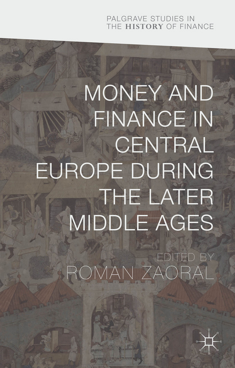 Money and Finance in Central Europe during the Later Middle Ages - 