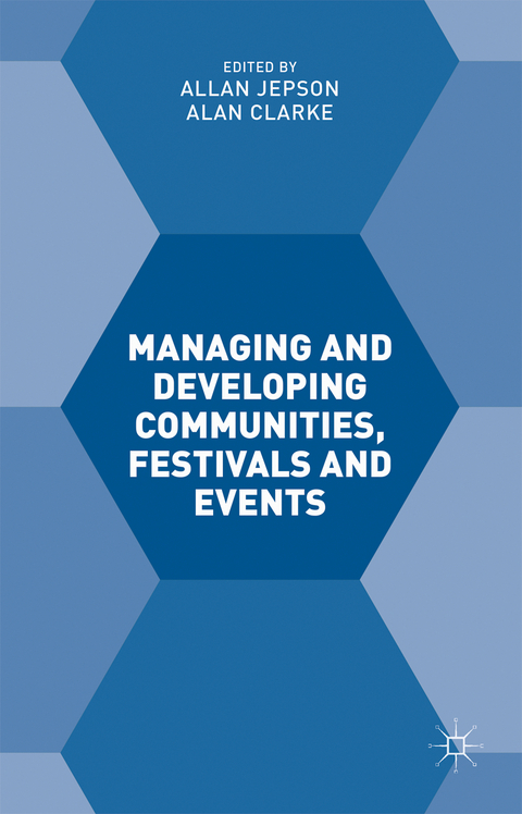 Managing and Developing Communities, Festivals and Events - Alan Clarke