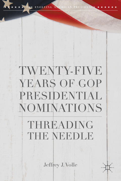 Twenty-Five Years of GOP Presidential Nominations - Jeffrey J. Volle