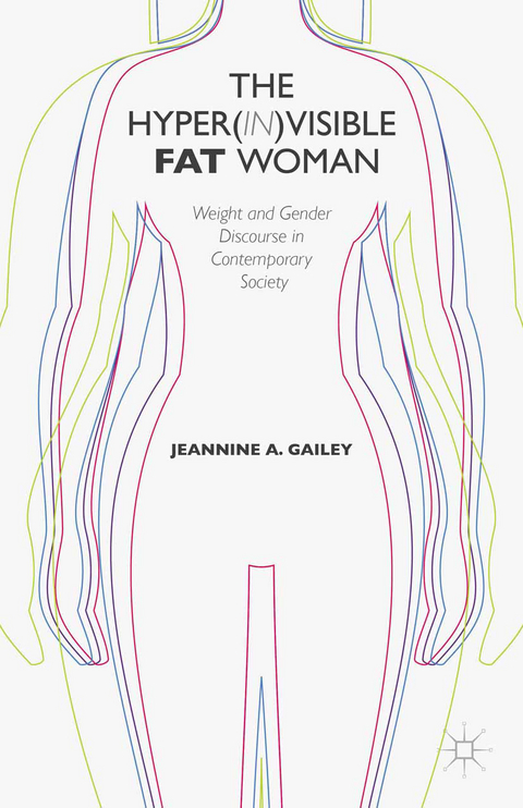 The Hyper(in)visible Fat Woman - J. Gailey