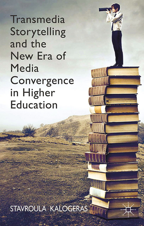 Transmedia Storytelling and the New Era of Media Convergence in Higher Education - Stavroula Kalogeras