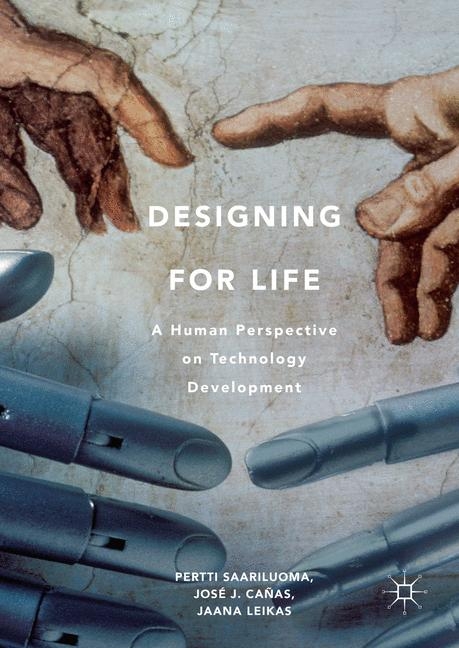 Designing for Life - Pertti Saariluoma, Jose J. Canas, Jaana Leikas