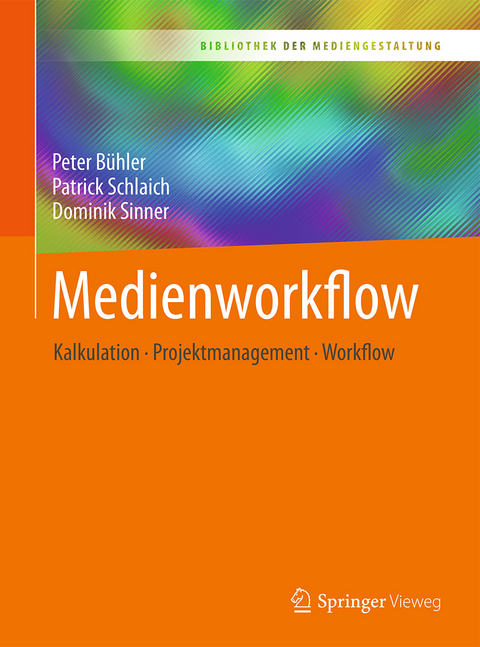 Medienworkflow - Peter Bühler, Patrick Schlaich, Dominik Sinner