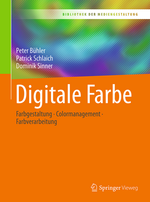 Digitale Farbe - Peter Bühler, Patrick Schlaich, Dominik Sinner