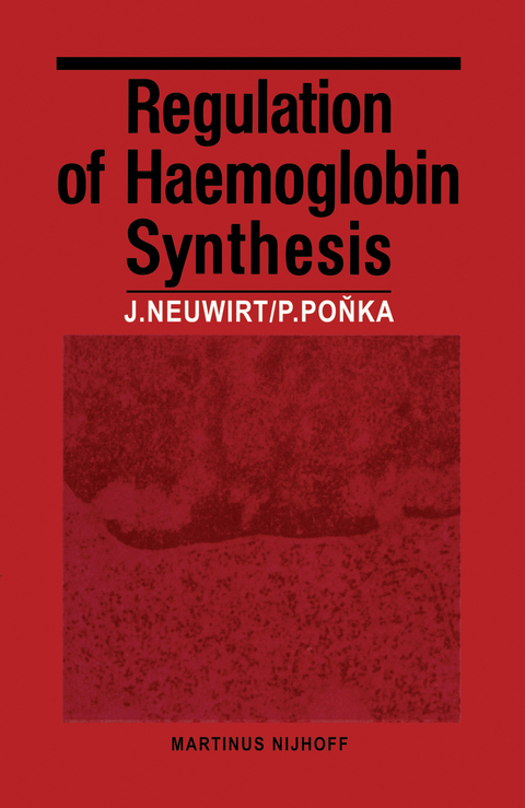 Regulation of Haemoglobin Synthesis - J. Neuwirt, P. Ponka