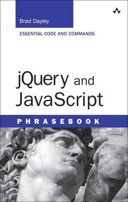 jQuery and JavaScript Phrasebook - Brad Dayley