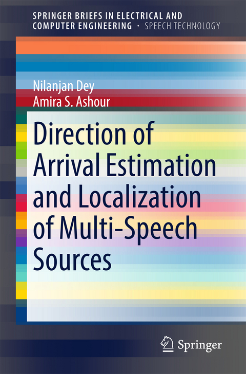 Direction of Arrival Estimation and Localization of Multi-Speech Sources - Nilanjan Dey, Amira S. Ashour