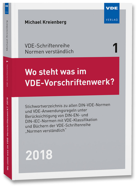 Wo steht was im VDE-Vorschriftenwerk? 2018 - Michael Kreienberg