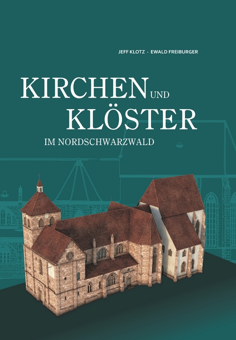 Kirchen und Klöster im Nordschwarzwald - 