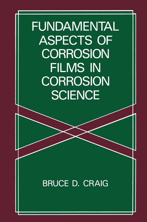 Fundamental Aspects of Corrosion Films in Corrosion Science - B.D. Craig