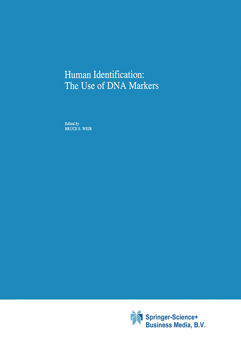 Human Identification: The Use of DNA Markers - 
