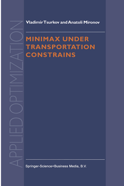 Minimax Under Transportation Constrains - Vladimir Tsurkov, A. Mironov