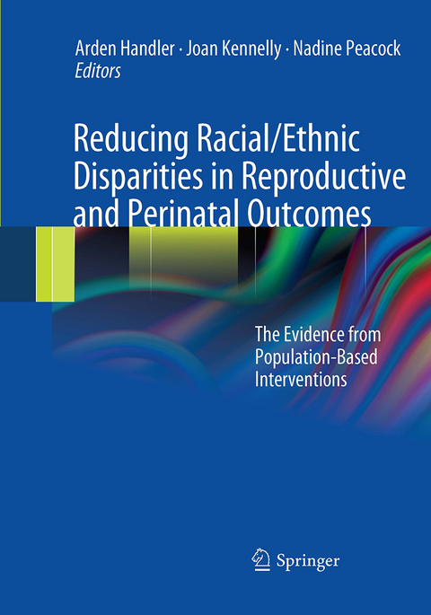 Reducing Racial/Ethnic Disparities in Reproductive and Perinatal Outcomes - 