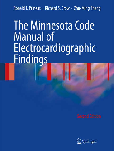 The Minnesota Code Manual of Electrocardiographic Findings - Ronald J. Prineas, Richard S. Crow, Zhu-ming Zhang