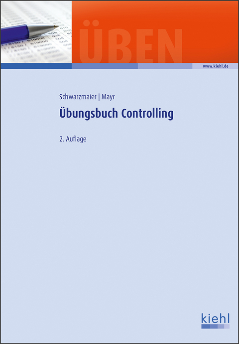 Übungsbuch Controlling - Ulrich Schwarzmaier, Christoph Mayr