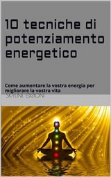 10 Tecniche di potenziamento energetico - Skyline Edizioni