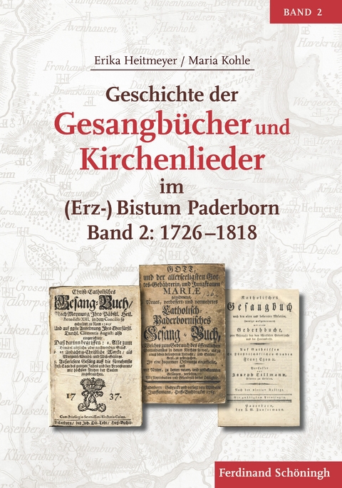 Geschichte der Gesangbücher und Kirchenlieder im (Erz-)Bistum Paderborn - Erika Heitmeyer, Maria Kohle