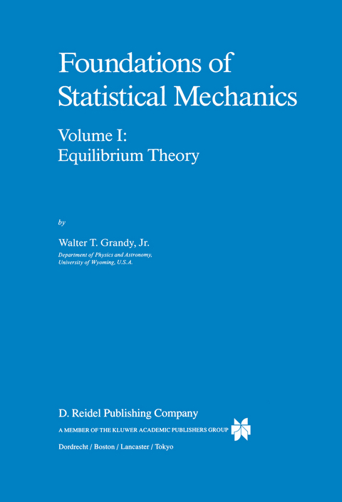 Foundations of Statistical Mechanics - W.T. Grandy Jr.