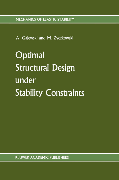 Optimal Structural Design under Stability Constraints - Antoni Gajewski, Michal Zyczkowski