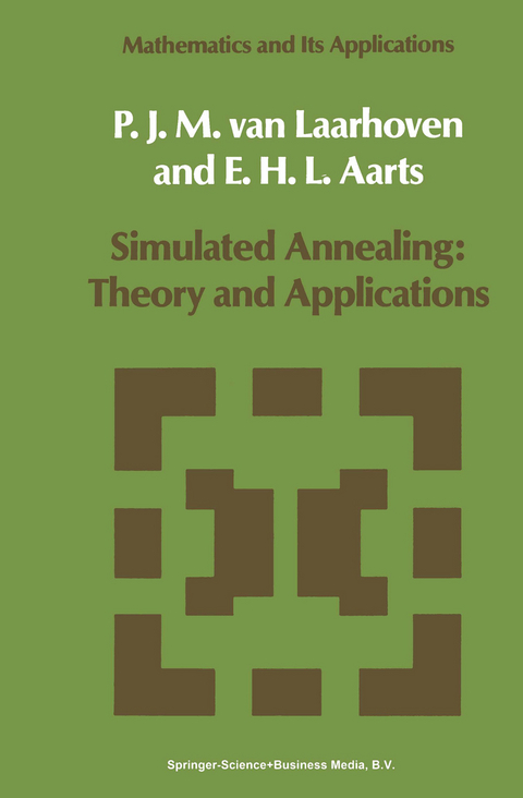 Simulated Annealing: Theory and Applications - P.J. van Laarhoven, E.H. Aarts