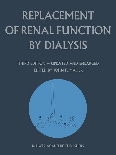 Replacement of Renal Function by Dialysis - 