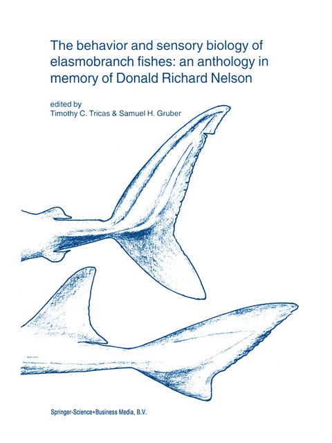 The behavior and sensory biology of elasmobranch fishes: an anthology in memory of Donald Richard Nelson - 