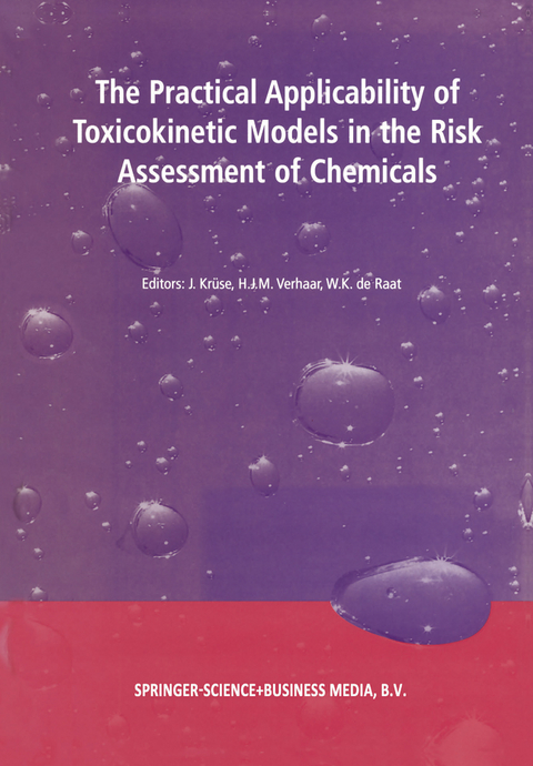 The Practical Applicability of Toxicokinetic Models in the Risk Assessment of Chemicals - 