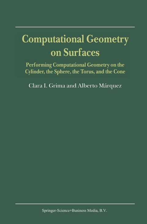 Computational Geometry on Surfaces - Clara I. Grima, Alberto Márquez