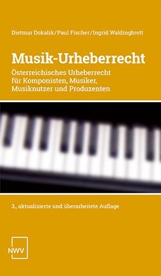 Musik-Urheberrecht - Dietmar Dokalik, Paul Fischer, Ingrid Waldingbrett