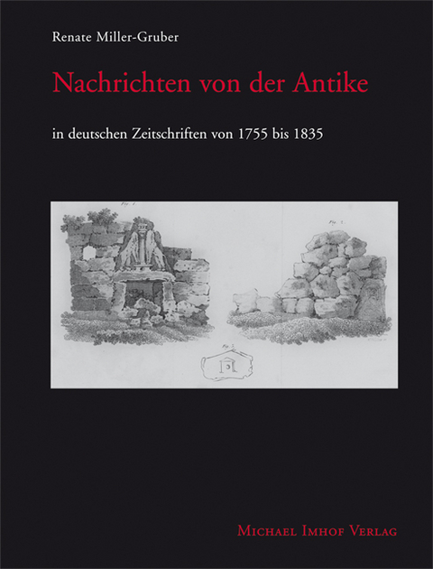 Nachrichten von der Antike - Renate Miller-Gruber