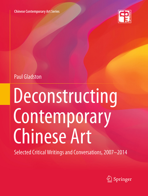 Deconstructing Contemporary Chinese Art - Paul Gladston