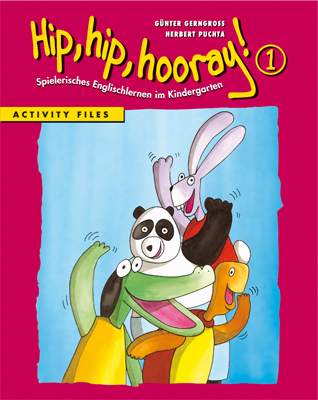 Hip, hip, hooray! 1. Activity Files - Günter Gerngross, Herbert Puchta