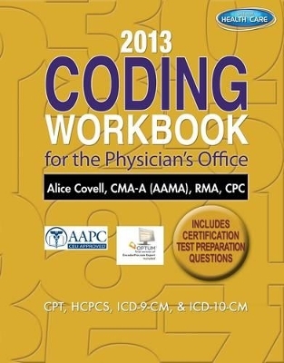 2013 Coding Workbook for the Physician's Office - Alice Covell