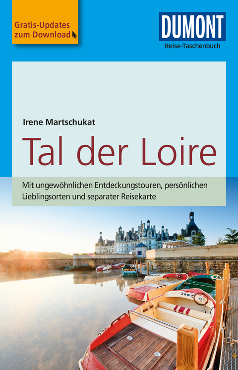 DuMont Reise-Taschenbuch Reiseführer Tal der Loire - Irene Martschukat