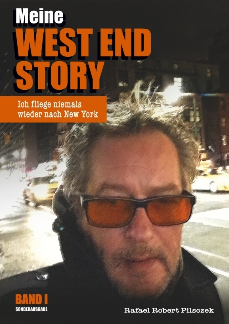 Meine West End Story - Rafael Robert Pilsczek