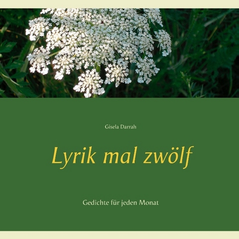 Lyrik mal zwölf - Gisela Darrah