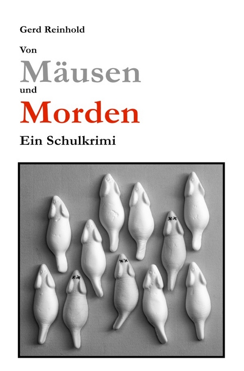 Von Mäusen und Morden - Gerd Reinhold