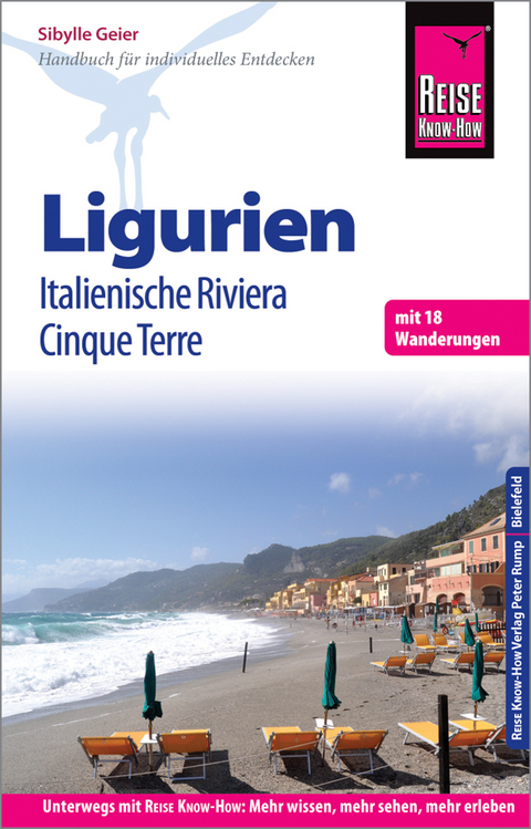 Reise Know-How Reiseführer Ligurien, Italienische Riviera, Cinque Terre (mit 18 Wanderungen) - Sibylle Geier
