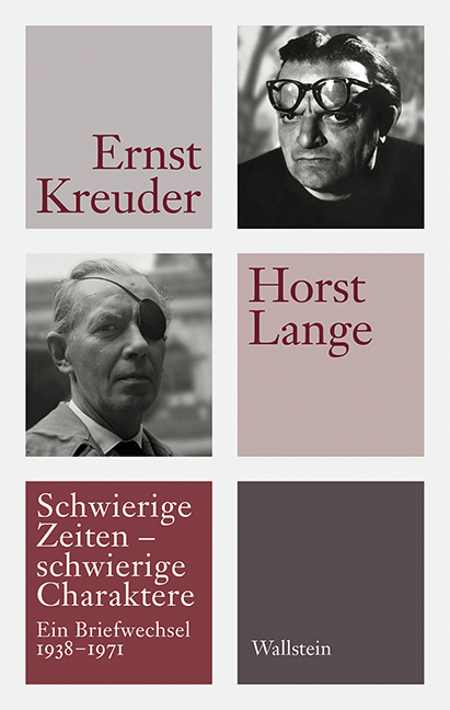 Schwierige Zeiten - schwierige Charaktere - Ernst Kreuder, Horst Lange