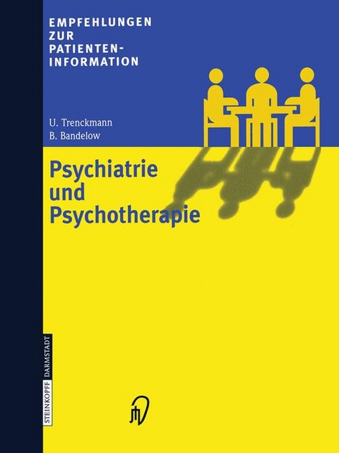 Psychiatrie und Psychotherapie - U. Trenckmann, B. Bandelow