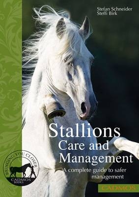 Stallions Care and Management - Stefan Schneider, Steffi Birk