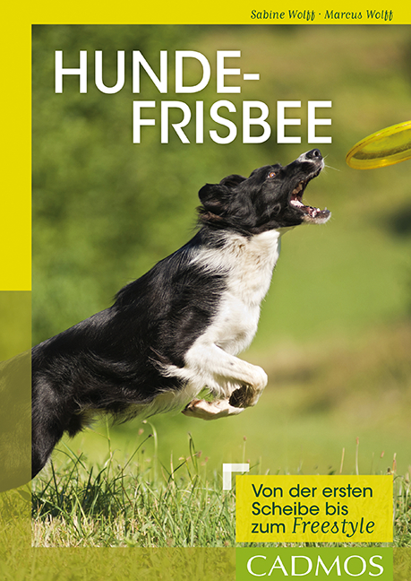 Hundefrisbee - Sabine Wolff, Marcus Wolff