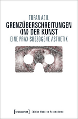 Grenzüberschreitungen (in) der Kunst - Tufan Acil