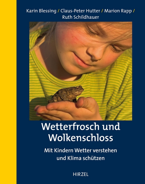 Wetterfrosch und Wolkenschloss - Karin Blessing, Claus-Peter Hutter, Marion Rapp, Ruth Schildhauer